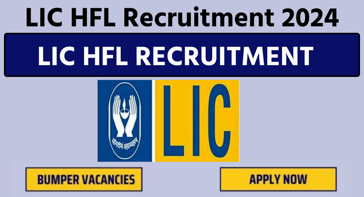 LIC HFL Recruitment 2024